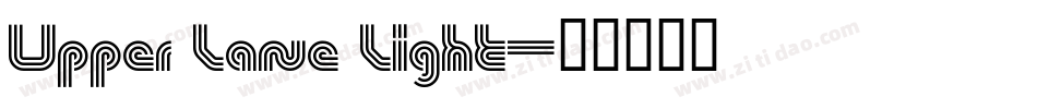 Upper Lane Light字体转换